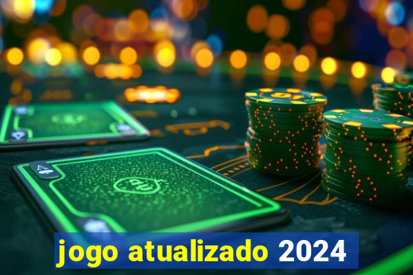 jogo atualizado 2024